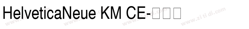 HelveticaNeue KM CE字体转换